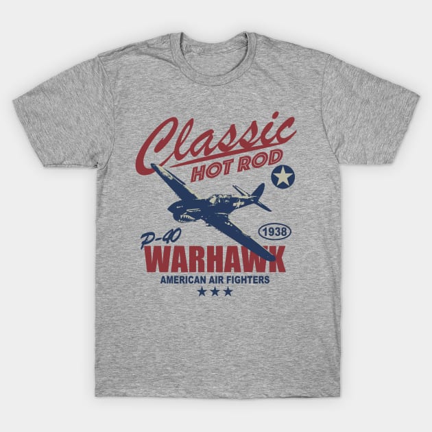 P-40 Warhawk Classic Hot Rod T-Shirt by TCP